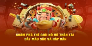 Nổ Hũ Thần Tài Tại WinBet Rước Lộc Vàng Về Túi Cực Đỉnh Cao 3 Nổ Hũ Thần Tài Tại WinBet Rước Lộc Vàng Về Túi Cực Đỉnh Cao
